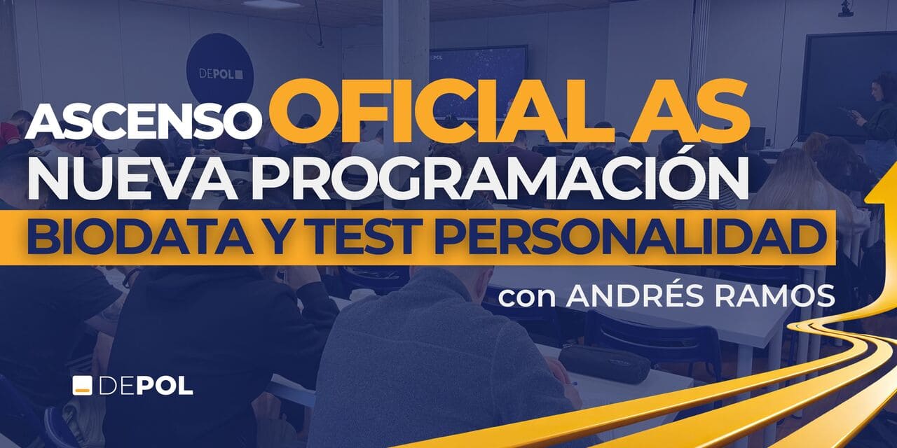 DEPOL lanza su Curso Online Ascenso Antigüedad Selectiva Oficial 2025 y arranca la preparación de biodata y test de personalidad